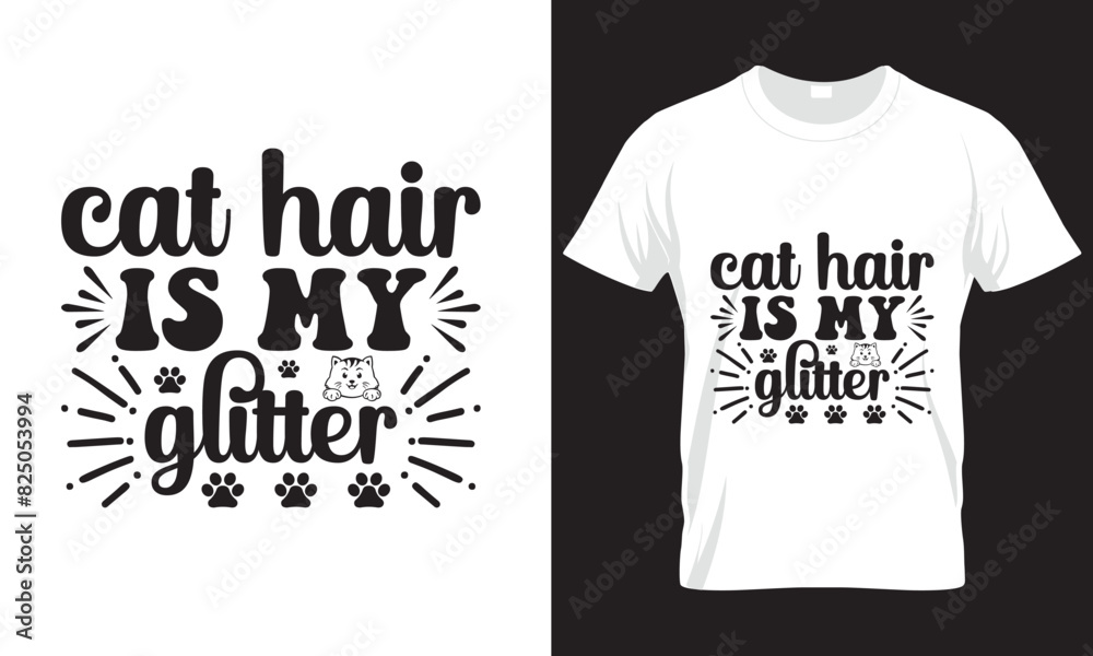 Cat Hair Is My Glitter SVG DESIGN