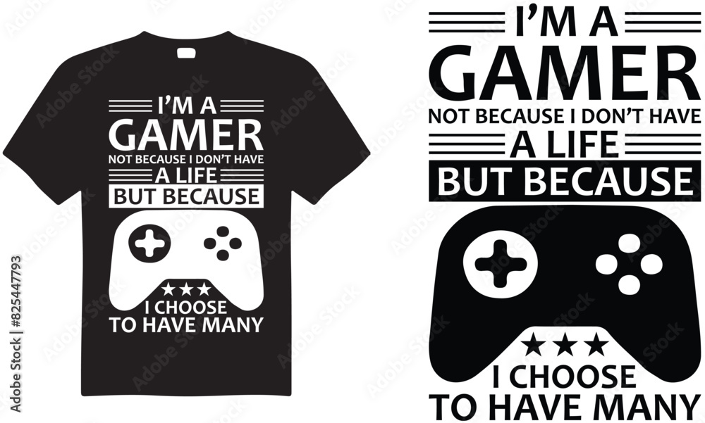 I’m A Gamer Not Because I Don’t Have A Life But Because I Choose To ...