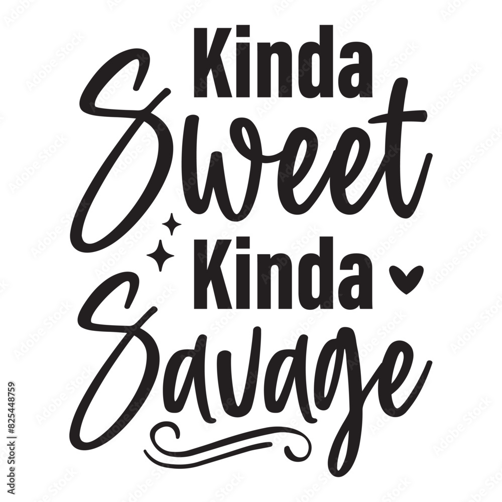 Kinda sweet kinda savage typography Kinda sweet kinda savage typography