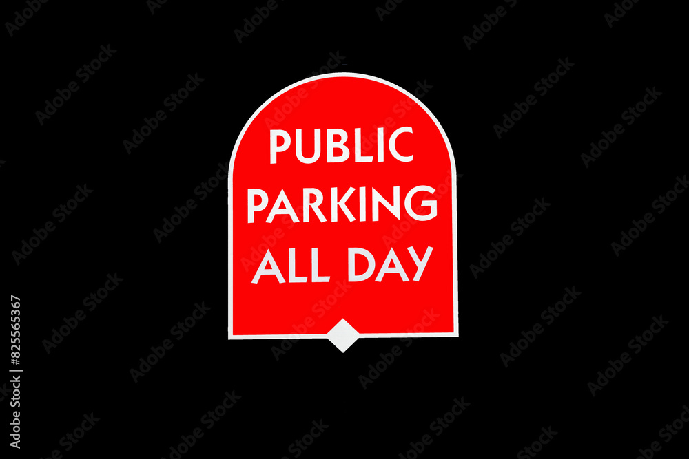 Parking Sign. Public Parking All Day. Parking Lot Sign. Information. Traffic Sign. Car Lot