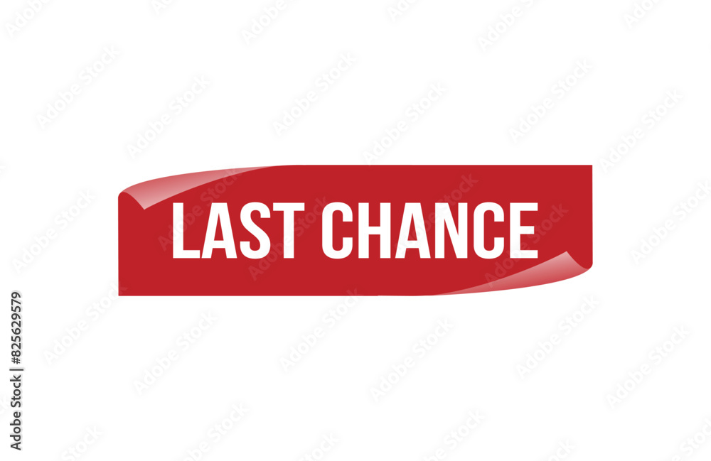 Red banner last chance on white background.