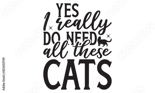    Yes I really do need all these cats on white background,Instant Digital Download. Illustration for prints on t-shirt and bags, posters 
