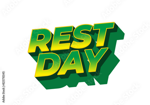 Rest day. Text effect in 3D style with good colors