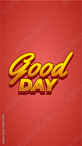Good day. Text effect in 3D style. Portrait orientation