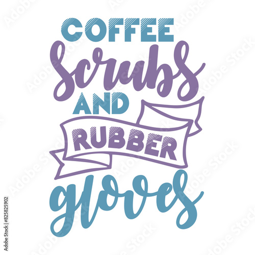 Coffee Scrubs And Rubber Gloves