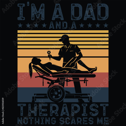I'm A Dad And A Therapist Funny T-Shirt Appreciation Gift