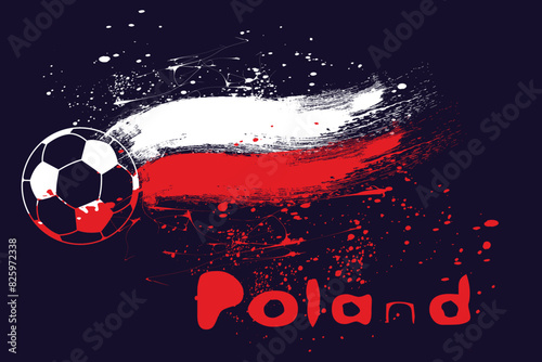 graphic design team Poland, Soccer ball on Poland flag background from paint brushes. Abstract flag of Poland. flag of Poland made of brush strokes.eps8