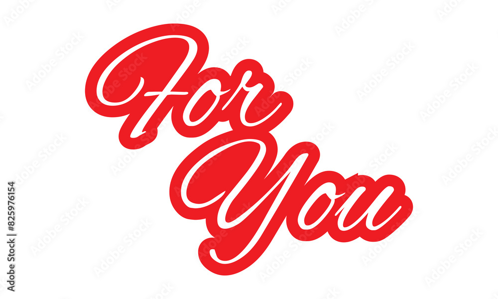 Vector valentines day handwritten lettering phrase. For you text. Romantic quotes for greeting cards, banners and other design. isolated on white background. Vector illustration. EPS 10 Vector valentines day handwritten lettering phrase. For you text. Romantic quotes for greeting cards, banners and other design. isolated on white background. Vector illustration. EPS 10