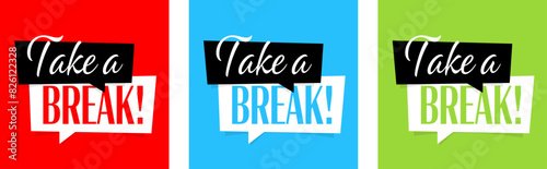 Take a break on speech bubble
