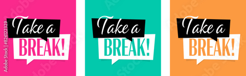 Take a break on speech bubble