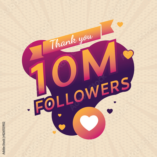 Thank you 10m followers congratulation banner and card. 10m followers label badge with Pink, Purple and orange color theme. EPS 10 editable file.