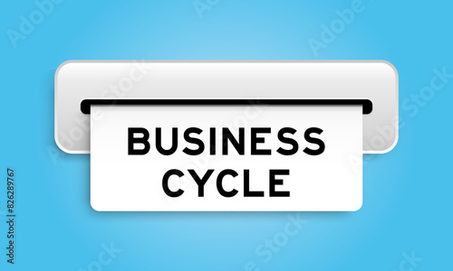 White coupon banner with word business cycle from machine on blue color background