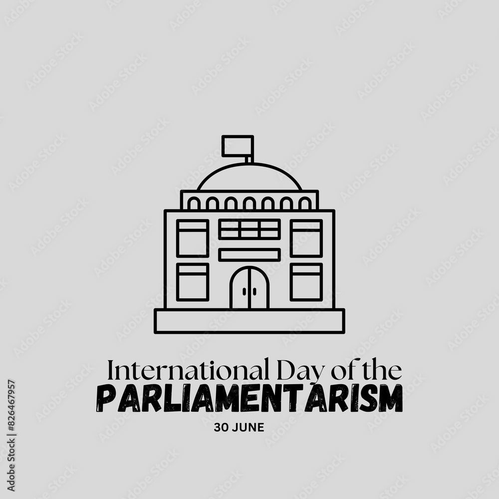 30 JUNE International day of Parliamentarism template. Vector illustration. Suitable for Poster, Banners, campaign and greeting card.