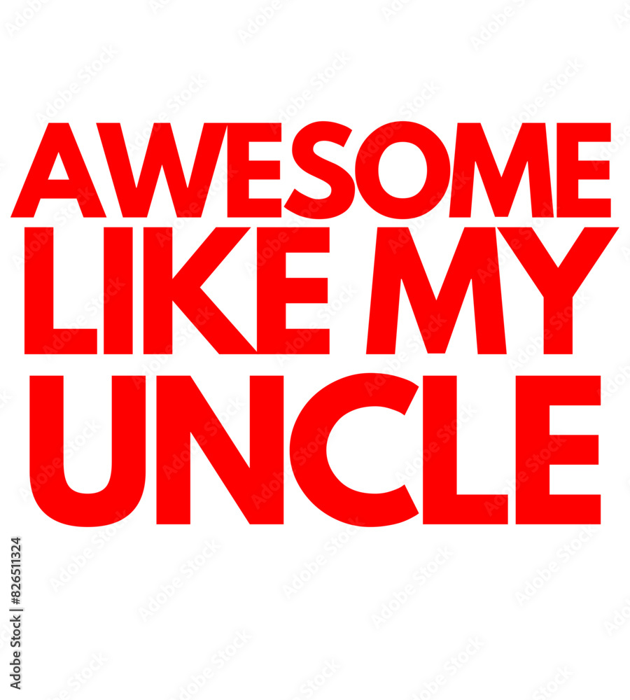 Awesome Like My Uncle T Shirt Design Awesome Like My Uncle T Shirt Design
