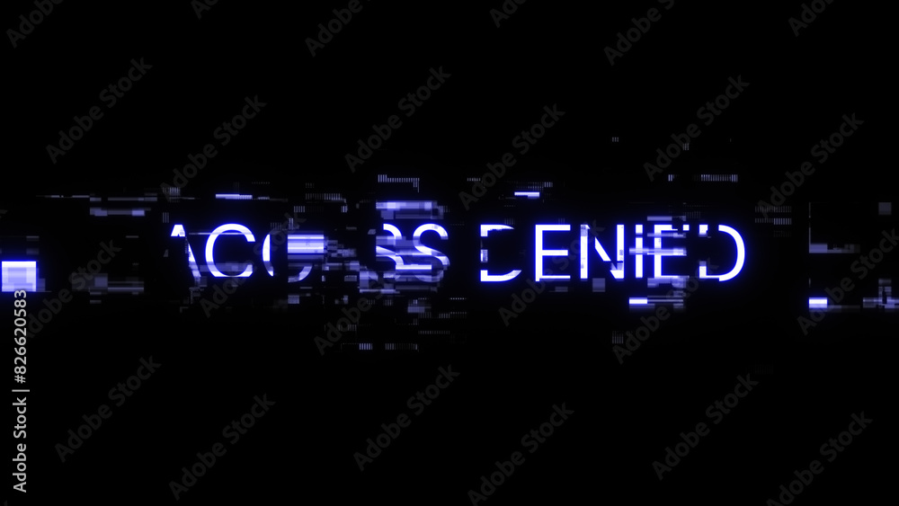 3D rendering access denied text with screen effects of technological glitches 3D rendering access denied text with screen effects of technological glitches