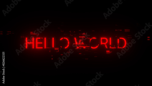 3D rendering hello world text with screen effects of technological glitches