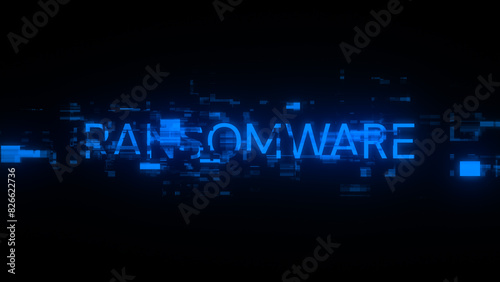 3D rendering ransomware text with screen effects of technological glitches