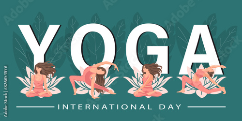 International Yoga Day. Yoga poses set with letters and lotus flowers. A woman practices yoga. Illustration, poster, banner