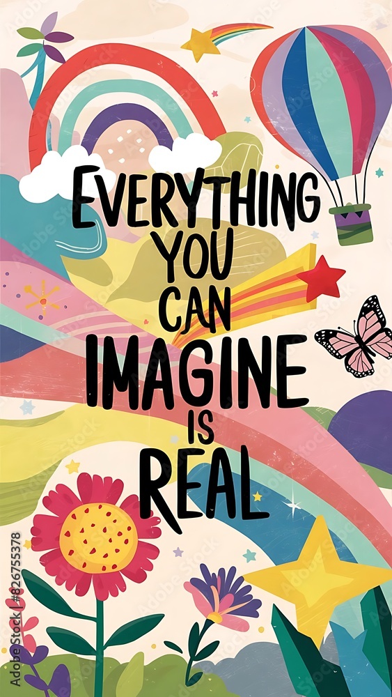 everything you can imagine is real (Motivational Quotes- Illustration-typography) everything you can imagine is real (Motivational Quotes- Illustration-typography)