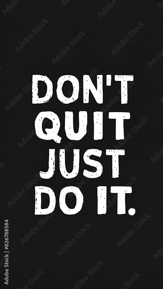 dont quit just do it (Motivational Quotes- Illustration-typography) dont quit just do it (Motivational Quotes- Illustration-typography)
