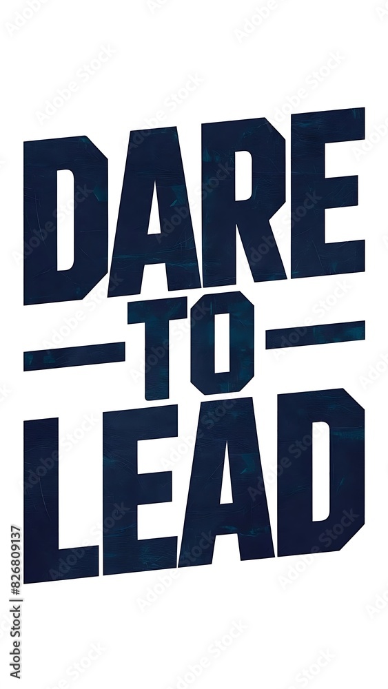 Dare To Lead (T-shirt Design Motivational Quote, Illustartion,Typography) Dare To Lead (T-shirt Design Motivational Quote, Illustartion,Typography)