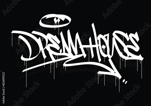 DREAM HOUSE graffiti tag word design