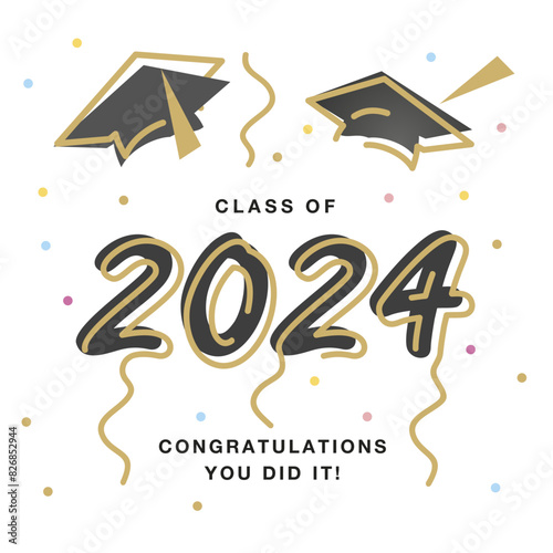 Class of 2024 Congratulations you did it handwritten typography line design black caps gold colorful confetti on white isolated background