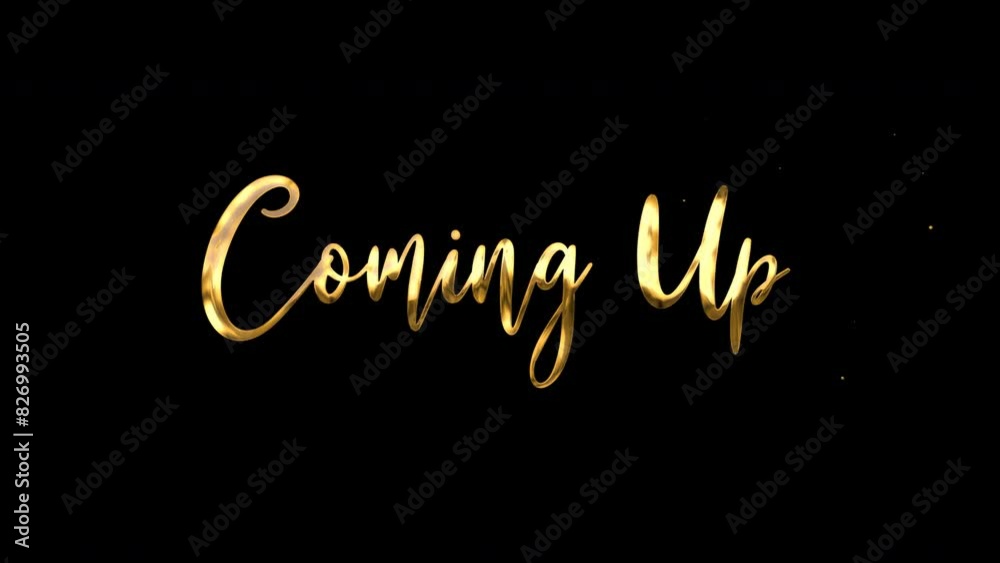 Coming Up Text Animation. 4K Rendering Handwriting Animated in gold color with ink drops. Suitable for Open Title or Opening Youtube Video, promo , Celebration, Events, Film