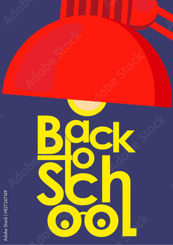 Back to School Minimalist Poster or Banner Concept. Red Desk Lamp over Creative typography