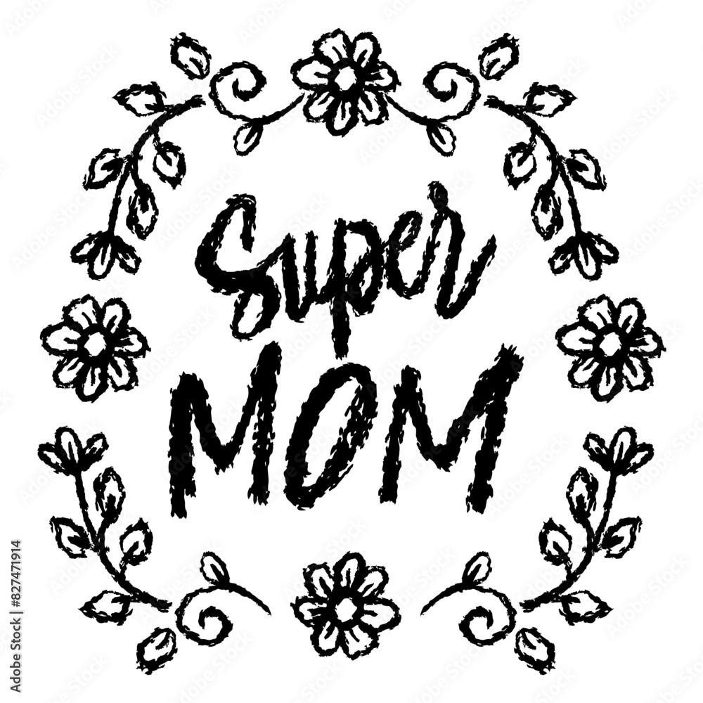 Super Mom. Hand drawn lettering quote. Vector illustration.