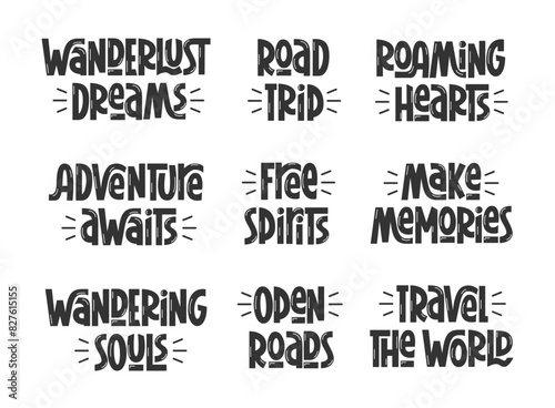 Travel Motivational Inspirational Quotes Set. Vector Hand Lettering of Short Phrases Adventure Theme. Travel the World  Wanderlust Dreams  Road Trip  Make Memories  Open Roads Saying.