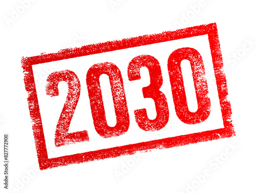 2030 text stamp - used as a point of reference in discussing future projections, goals, plans, or expectations, text concept background