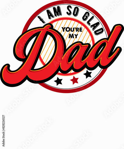 Happy Father's Day, I am so glad you're my Dad, dad t-shirt design, Father's Day T-Shirt Design for dad lovers.
Ready to print for apparel, poster, and illustration. Modern, simple, lettering.
