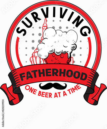 Happy Father's Day, Surviving Fatherhood one beer at a time, dad t-shirt design, and a Father's Day T-shirt design for dad lover. 
Ready to print for apparel, poster, and illustration. Modern, simple.