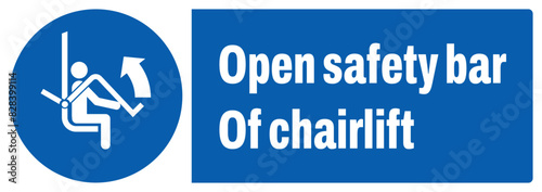 ISO mandatory safety signs_open safety bar of chairlift landscape size 1/2 a4,a3,a2,a1