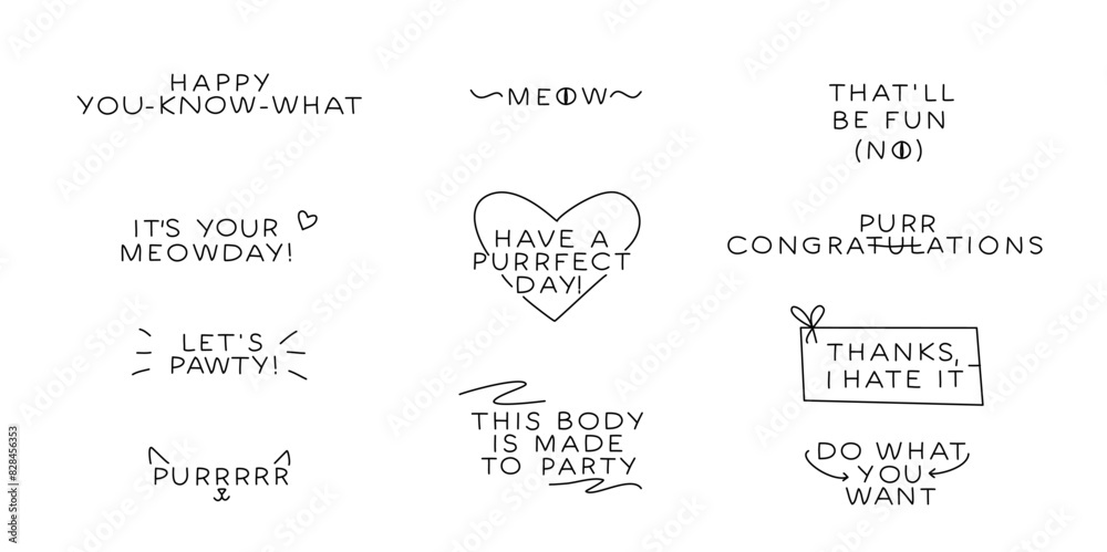 Cat themed lettering set. Cute or mean minimalistic phrases for birthday, party or event. Funny text for postcard or sticker. Cat themed lettering set. Cute or mean minimalistic phrases for birthday, party or event. Funny text for postcard or sticker.