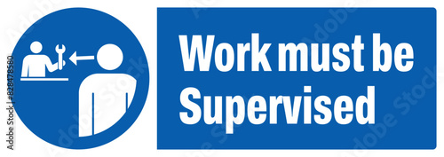 ISO mandatory safety signs_work must be supervised landscape size 1/2 a4,a3,a2,a1