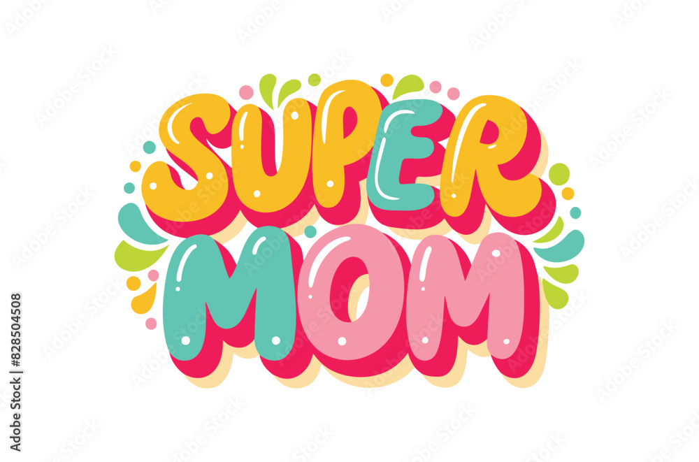 Fototapeta premium Mothers Day svg, Mom Life T Shirt, super mom Home Decor Hand Drawn Phrase, Happy Mothers Day Typography T Shirt Quotes Vector Bundle, Cut File Cricut, Silhouette, Illustration, png