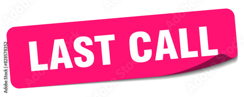 last call sticker. last call label