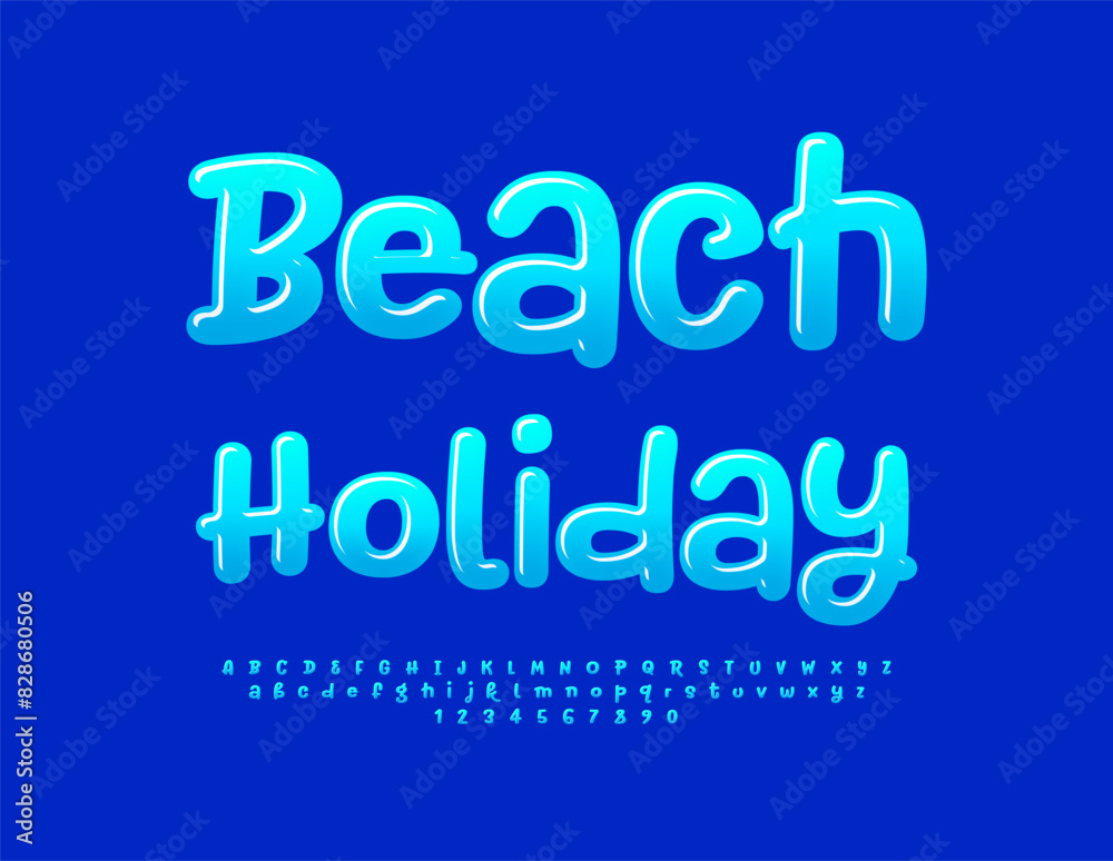 Vector playful sign Beach Holiday. Funny Glossy Font. Blue handwritten set of Alphabet Letters and Numbers. Vector playful sign Beach Holiday. Funny Glossy Font. Blue handwritten set of Alphabet Letters and Numbers.