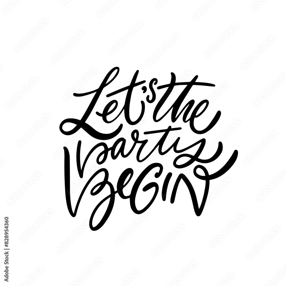 Lets the Party Begin Handwritten Calligraphy Design, perfect for event invitations or decor Lets the Party Begin Handwritten Calligraphy Design, perfect for event invitations or decor