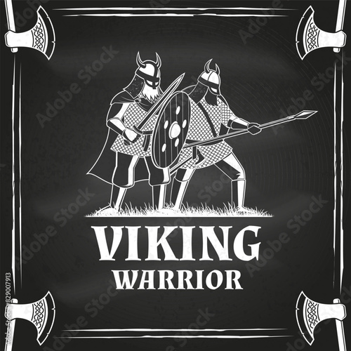 Vikings warrior logo, badge, sticker on the chalkboard. Vector illustration. For emblems, labels and patch. Monochrome style vikings in helmet with battle sword, spear and round shield