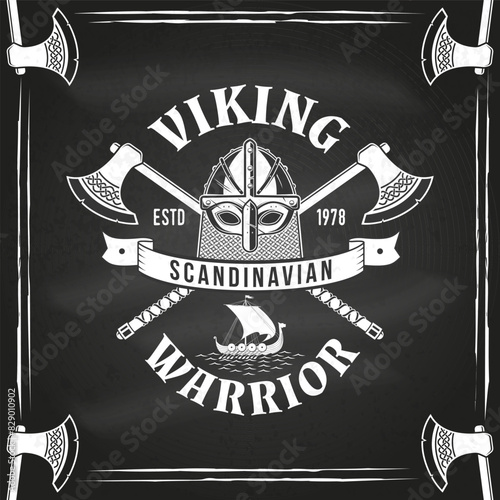 Viking warrior logo, badge, sticker on the chalkboard. Vector illustration. For emblems, labels and patch. Monochrome style ship, viking in helmet with crossed axe