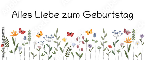 Alles Liebe zum Geburtstag - Schriftzug in deutscher Sprache. Banner mit bunten Blumen und Schmetterlingen.
