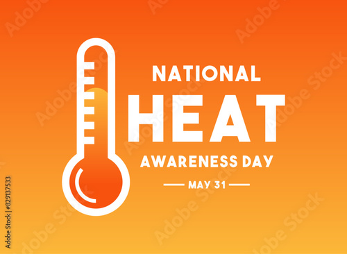 National Heat Awareness Day. May 31. Gradient background.
