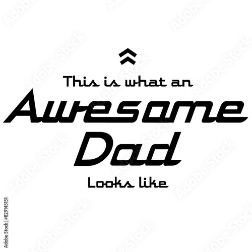 This is what an awesome dad looks like svg