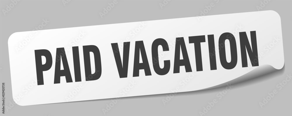 paid vacation sticker. paid vacation label paid vacation sticker. paid vacation label