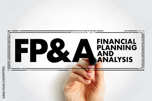 FP and A - Financial Planning and Analysis, set of activities that support an organization's financial health, acronym text concept stamp