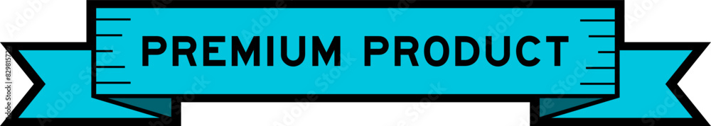 Ribbon label banner with word premium product in blue color on white background Ribbon label banner with word premium product in blue color on white background