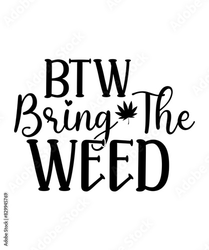 Weed Svg, Stoner Svg Bundle, Marijuana Svg, Weed Quotes Svg, Smoking Svg, Vector, Svg For Cricut,Weed svg Bundle, Weed quotes svg, Weed Leaf Svg, marijuana svg, Stoner svg, Cannabis Svg, Good Vibes Sv